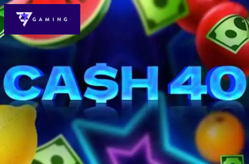 Cash 40